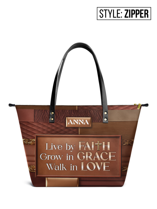 Live By Faith Grow In Grace Walk In Love Leather Tote Bag